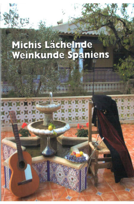 Michis Lächelnde Weinkunde Spaniens