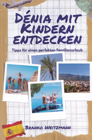 Dénia mit Kindern entdecken